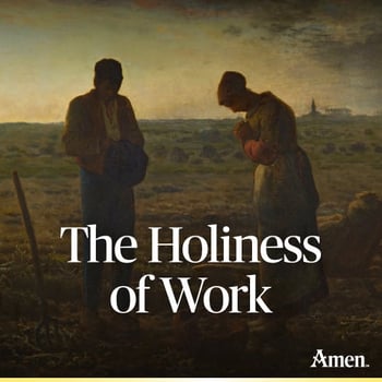 The Holiness of Work